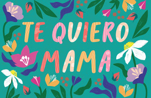 Tarjeta Te quiero MAMA